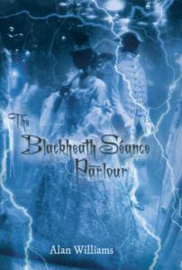 The Blackheath Seance Parlour novel by Alan Williams